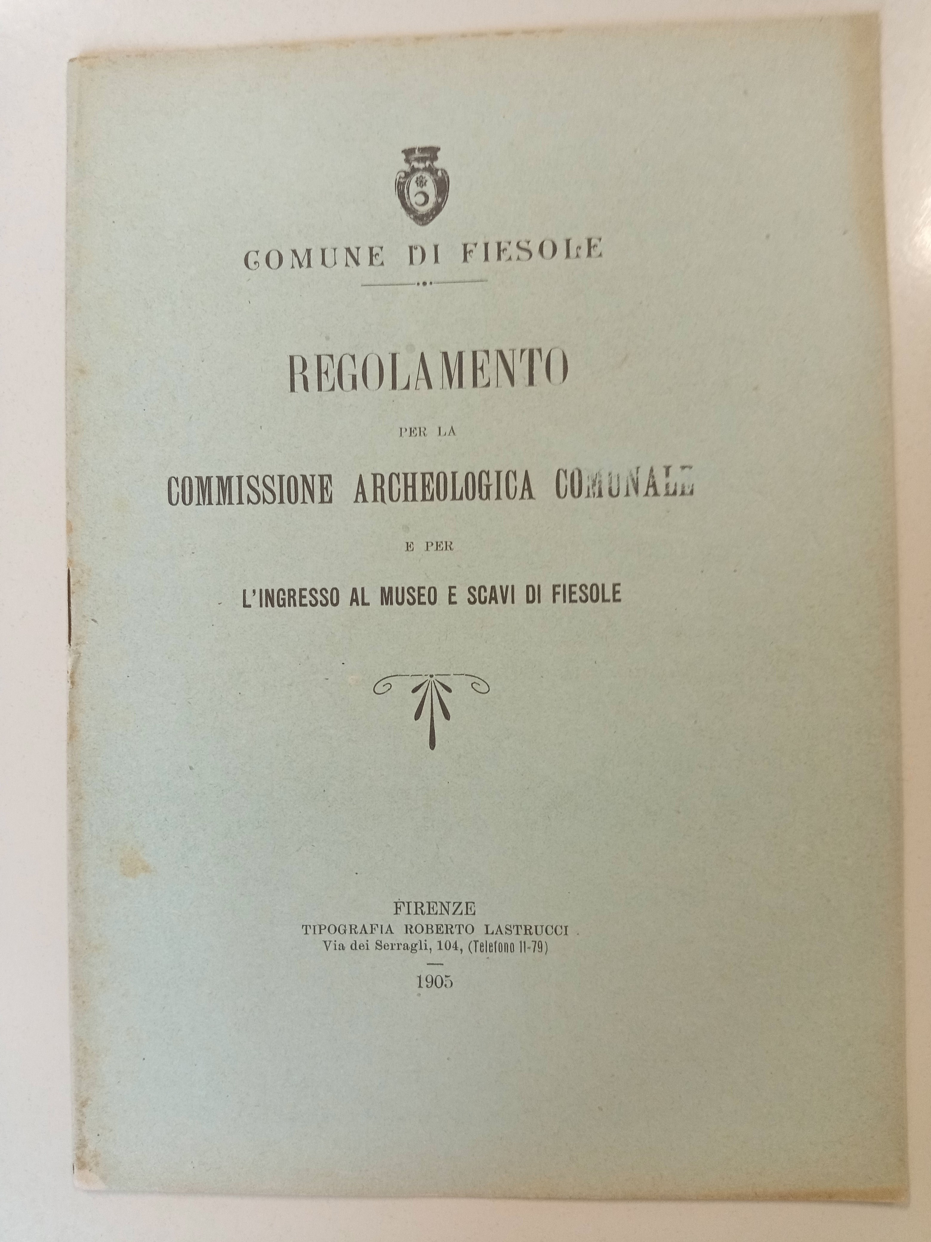 Fig. 1 - Regolamento per la Commissione Archeologica Comunale e per l’ingresso al Museo e Scavi di Fiesole
